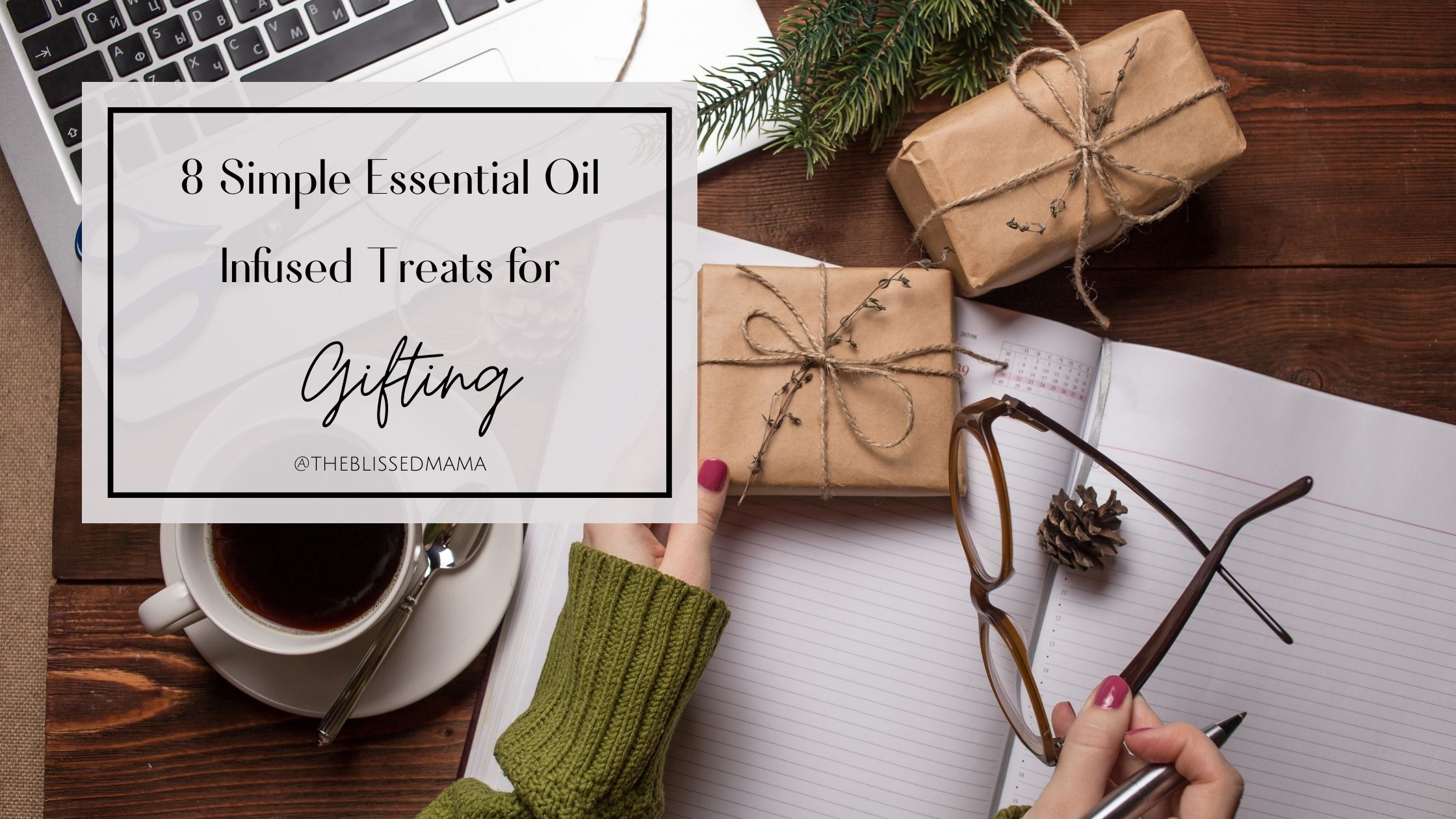 8 Simple Essential Oil Infused Treats For Gifting