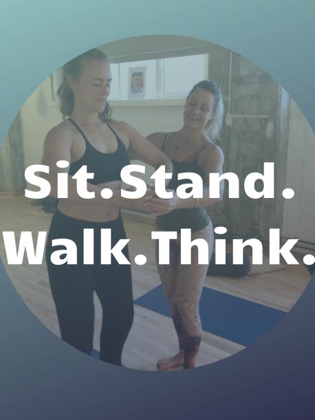 Sit.Stand.Walk.Think: 4 Pillars to Good Health