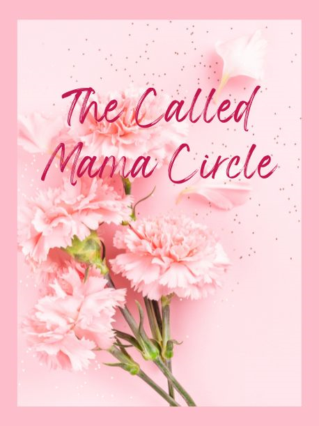 The Called Mama Circle