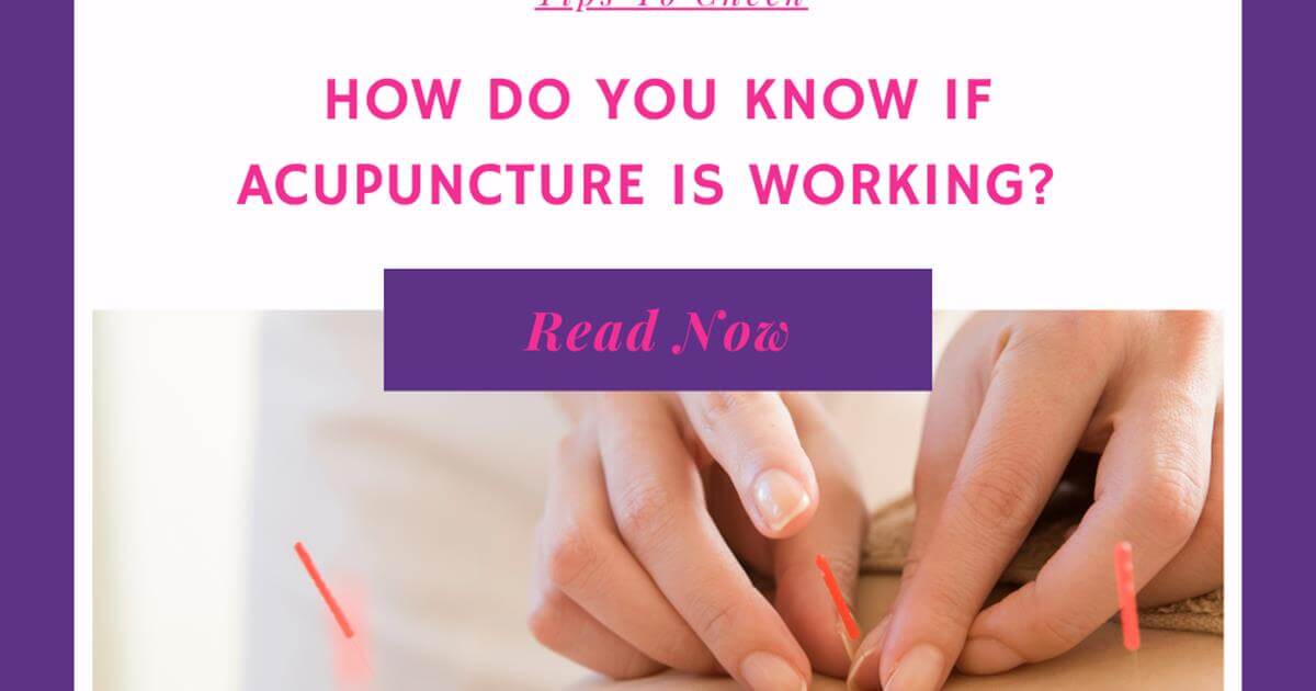 How Do You Know If Acupuncture Is Working? Essential Tips